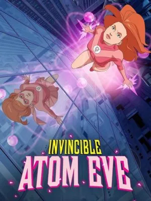 Invincible Atom Eve poster