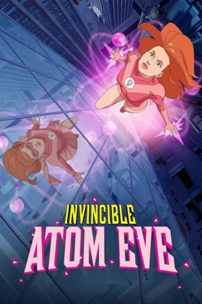 Invincible Atom Eve poster